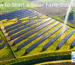 How to Start a Solar Farm Business